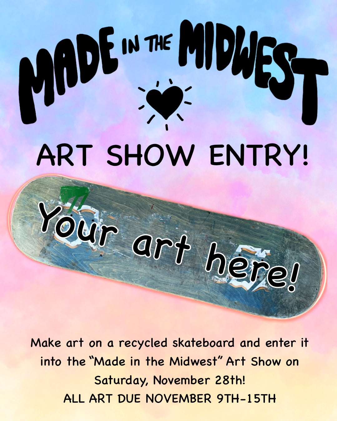 Made in the Midwest Art Show Entry Fee for USED Skateboard Deck